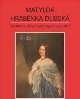 História Matylda - hraběnka Dubská - Věra Rudolfová