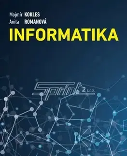 Pre vysoké školy Informatika - Mojmir Kokles