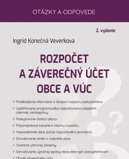 Ekonómia, manažment - ostatné Rozpočet a záverečný účet obce a VÚC, 2. vydanie - Ingrid Konečná Veverková