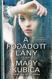 Detektívky, trilery, horory A fogadott lány - Mary Kubica