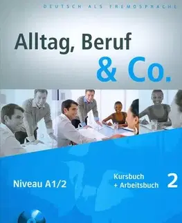 Učebnice a príručky Alltag, Beruf & Co. 2 - Niveau A1/2 + CD - Norbert Becker,Jörg Braunert