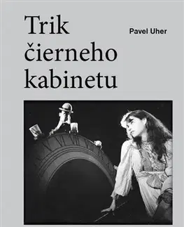 Divadlo - teória, história,... Trik čierneho kabinetu - Pavel Uher
