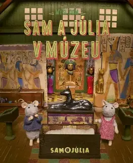 Rozprávky Myší dom 3: Sam a Júlia v múzeu - Karina Schaapman,Adam Bžoch