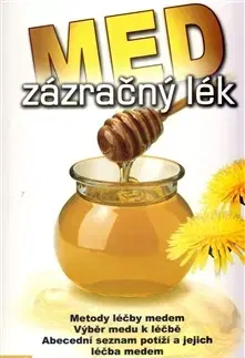 Alternatívna medicína - ostatné Med – zázračný lék - E. A. Andrejeva