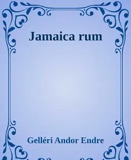 Svetová beletria Jamaica rum - Gelléri Andor Endre
