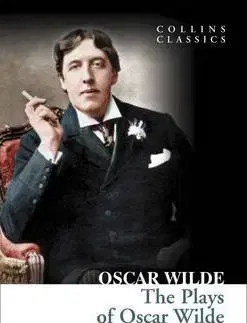 Cudzojazyčná literatúra Plays of Oscar Wilde (Collins Classics) - Oscar Wilde