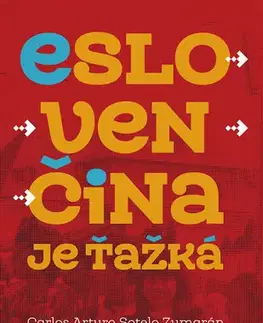 Slovenská beletria Eslovenčina je ťažká - Carlos Arturo Sotelo Zumarán