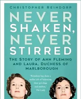 Biografie - Životopisy Never Shaken, Never Stirred - Christopher Reindorp