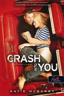 Romantická beletria Crash into you - Szívkarambol - Katie McGarryová