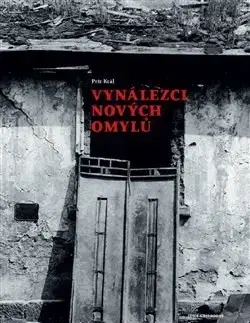 Literárna veda, jazykoveda Vynálezci nových omylů - Petr Král