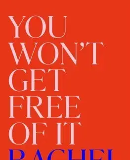 Eseje, úvahy, štúdie You Won’t Get Free of It - Rachel Aviv