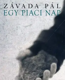 Svetová beletria Egy piaci nap - Pál Závada