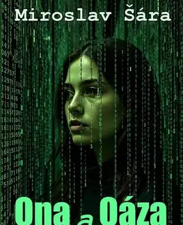 Sci-fi a fantasy Ona a Oáza - Miroslav Šára