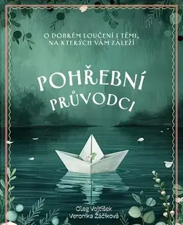 Psychológia, etika Pohřební průvodci - Oleg Vojtíšek,Veronika Žáčiková