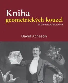 Matematika Kniha geometrických kouzel - David Acheson