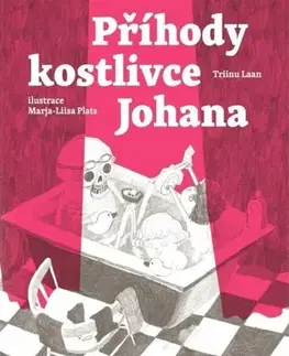 Fantasy, upíri Příhody kostlivce Johana - Triinu Laan,Marja-Lisa Plats