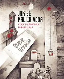 História Jak se kalila voda - Otakar Hromádko
