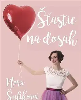 Rozvoj osobnosti Šťastie na dosah - Nora Šulíková