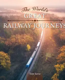 Auto, moto The World's Great Railway Journeys - Tom Savio
