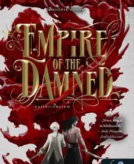 Sci-fi a fantasy Empire of the Damned – Holtbirodalom (Vámpírbirodalom 2.) - Jay Kristoff,Ferenc Benkő