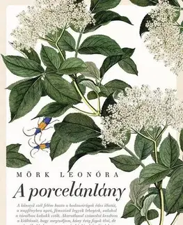 Svetová beletria A porcelánlány - új kiadás - Leonóra Mörk