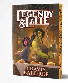 Sci-fi a fantasy Legendy & Latte - Travis Baldree