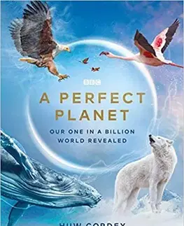 Ekológia, meteorológia, klimatológia Perfect Planet - Huw Cordey