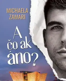 Romantická beletria A čo ak áno? (1. diel) - Michaela Zamari