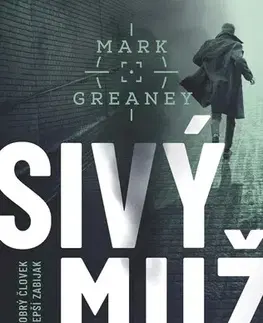 Detektívky, trilery, horory Sivý muž - Mark Greaney,Vladislav Gális