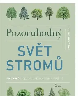 Biológia, fauna a flóra Pozoruhodný svět stromů - Kingsbury Noël