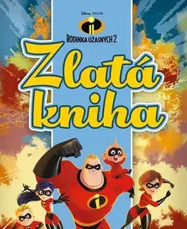 Rozprávky Rodinka Úžasných 2 - Zlatá kniha - Kolektív autorov