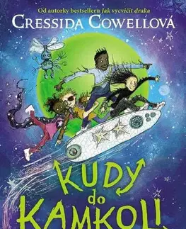 Pre deti a mládež - ostatné Kudy do kamkoli - Cressida Cowell