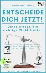 Svetová beletria Entscheide Dich Jetzt! Unter Stress die richtige Wahl treffen - Simone Janson