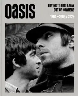 Fotografia Oasis: Trying to find a way out of nowhere - Jill Furmanovsky,Noel Gallagher