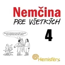Jazykové učebnice - ostatné Hostinec u Klačkov s.r.o. Nemčina pre všetkých 4