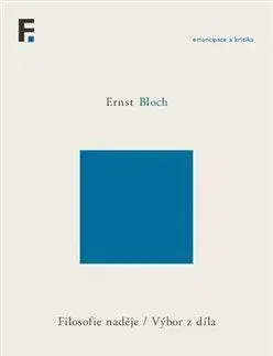 Filozofia Filosofie naděje / Výbor z díla - Ernst Bloch