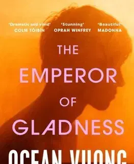 Svetová beletria The Emperor of Gladness - Ocean Vuong