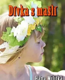 Pre deti a mládež - ostatné Dívka s mašlí - Hana Militká