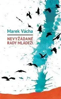 Kresťanstvo Nevyžádané rady mládeži - Marek Vácha Orko