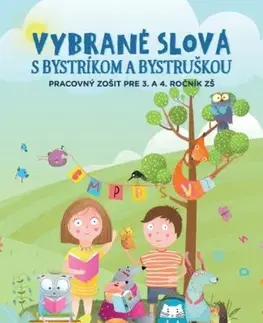 Slovenský jazyk Vybrané slová s Bystríkom a Bystruškou - PZ pre 3.a 4.ročník - Erika Backová