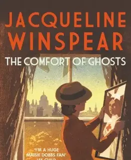 Detektívky, trilery, horory The Comfort of Ghosts - Jacqueline Winspear