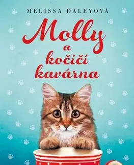 Pre deti a mládež - ostatné Molly a kočičí kavárna - Melissa Daley