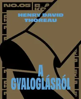 Eseje, úvahy, štúdie A gyaloglásról - Henry David Thoreau