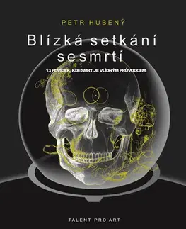 Česká beletria Blízká setkání se smrtí - Petr Hubený