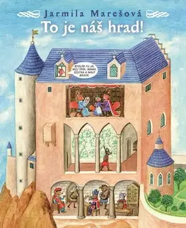 Pre deti a mládež - ostatné To je náš hrad! - Jarmila Marešová