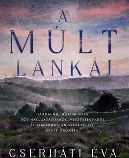 Beletria - ostatné A múlt lankái - Éva Cserháti