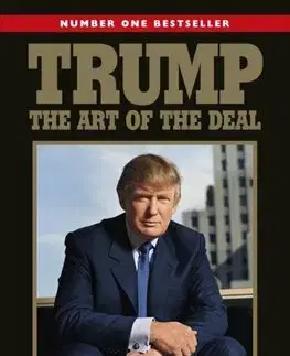 Podnikanie, obchod, predaj Trump: The Art of the Deal - Donald J. Trump,Tony Schwartz