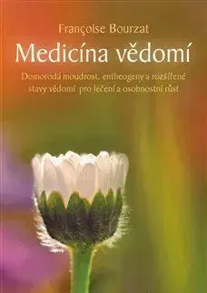 Alternatívna medicína - ostatné Medicína vědomí - Françoise Bourzat