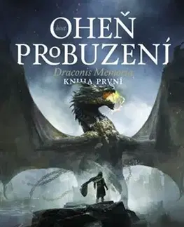 Sci-fi a fantasy Oheň probuzení - Anthony Ryan,Milan Žáček