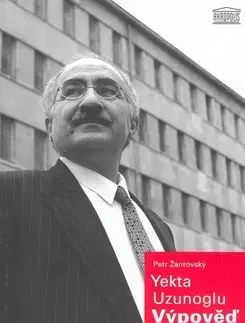 História - ostatné Yekta Uzunoglu: Výpověď - Petr Žantovský